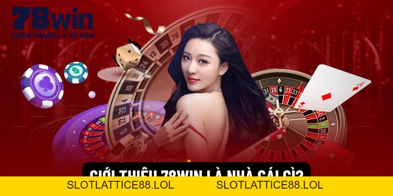 78WIN - Link đăng ký 78win.com mới nhất phát lộc +888k